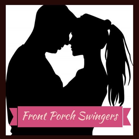 front porch swingers|HOTWIFING AND SWINGING WITH FRONT PORCH SWINGERS